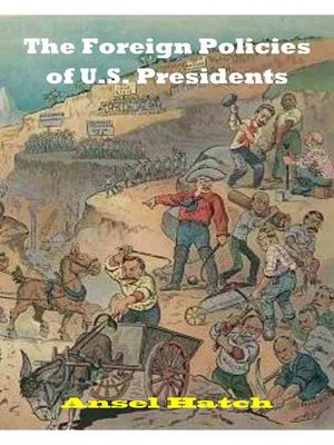 cover image of The Foreign Policies of U.S. Presidents